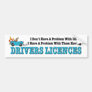 Probleem met diots met Drivers-licenties. Grappig. Bumpersticker