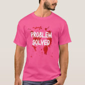 Probleem opgelost Bloederig Shirt Grappig Hallowee (Voorkant)