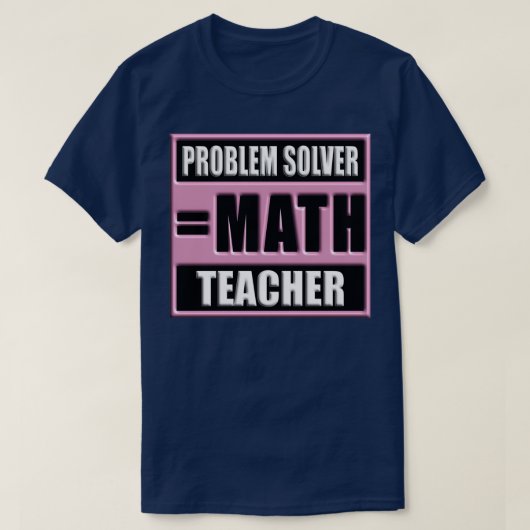 PROBLEEM SOLVER WISKUNDE TEACHER 61 T-SHIRT (Design voorkant)