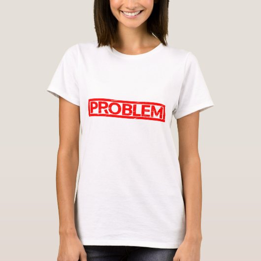 Probleem Stempel T-shirt (Voorkant)