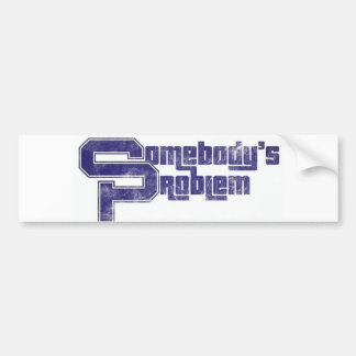 Probleem van iemand bumpersticker