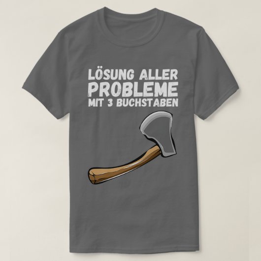 Probleemoplossing 3 letters bijl grappig gezegde 1 t-shirt (Design voorkant)