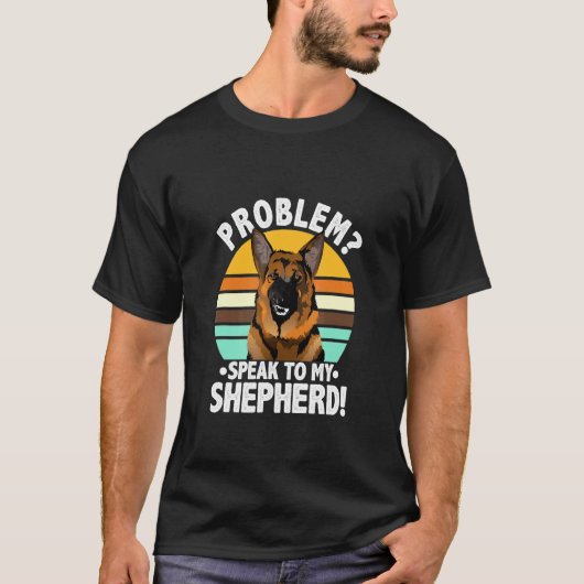 Problem German Shepherd Dog Vintage Retro T-shirt (Voorkant)