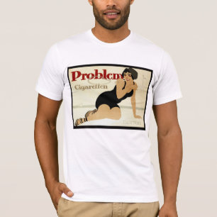 Problem Sigarette Ad T-shirt
