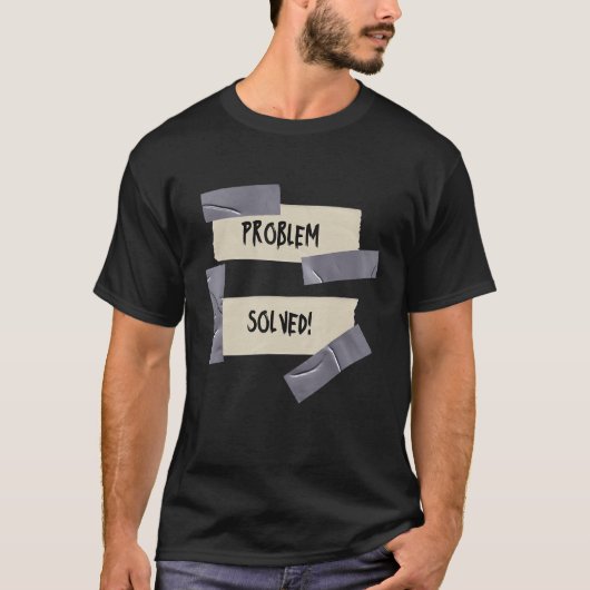 PROBLEM SOLVED  Problem Solver Dad   Duct Tape Sig T-shirt (Voorkant)