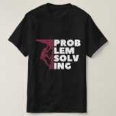 Problem Solving Climber Gift  Rock Climbing Boulde T-shirt (Design voorkant)