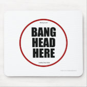 Problemen hebben? Knal hoofd hier Muismat (Voorkant)