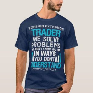 Problemen met buitenlandse valutahandel oplossen 2 t-shirt