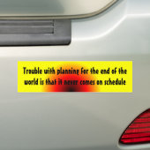 Problemen met planning voor het einde van de werel bumpersticker (Op auto)