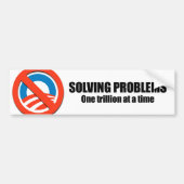 Problemen oplossen, één biljoen per keer bumpersticker (Voorkant)
