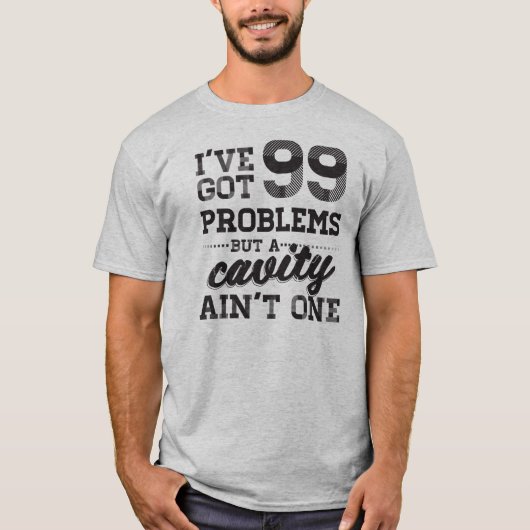 Problemen tandheelkunde t-shirt (Voorkant)