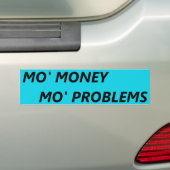 PROBLEMEN VAN DE MO'S IN DE GELD BUMPERSTICKER (Op auto)