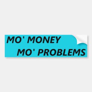 PROBLEMEN VAN DE MO'S IN DE GELD BUMPERSTICKER