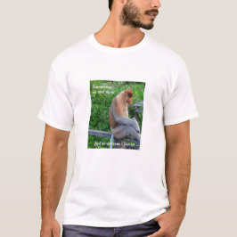 Proboscis Monkey - Soms ga ik zitten en denk ik T-shirt