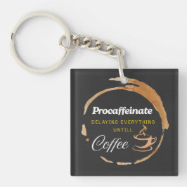 Procaffeinate Funny Coffee Gifted Quote Sleutelhanger