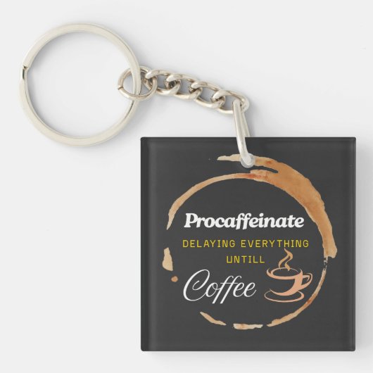Procaffeinate Funny Coffee Gifted Quote Sleutelhanger (voorkant)