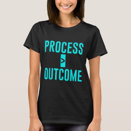 Process Greater Than Outcome Growth Mindset Motiva T-shirt (Voorkant)