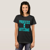 Process Greater Than Outcome Growth Mindset Motiva T-shirt (Voorkant volledig)