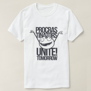 Procras-Tinators verenigd! Morgen T-shirt