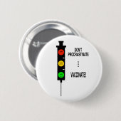 Procrastinaat niet... vaccinaat! ronde button 5,7 cm (Voorkant /achterkant)