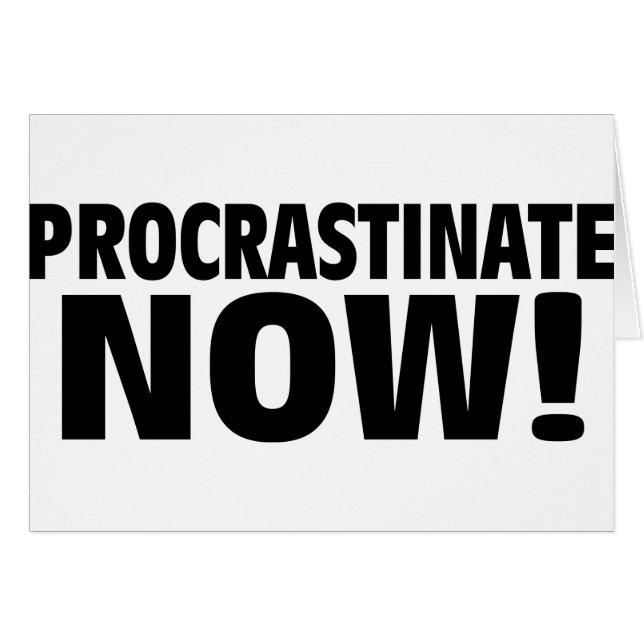 Procrastinate Now! (Voorkant Horizontaal)