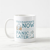 Procrastinate Now Panic Later Koffiemok (Links)