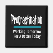 Procrastination Funny Magneet (Voorkant)