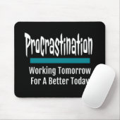 Procrastination Funny Muismat (Met muis)