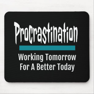 Procrastination Funny Muismat