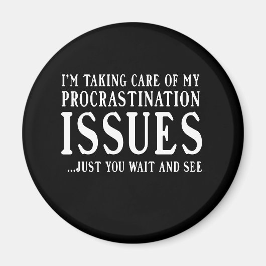 Procrastination Issues Magneet (Voorkant)