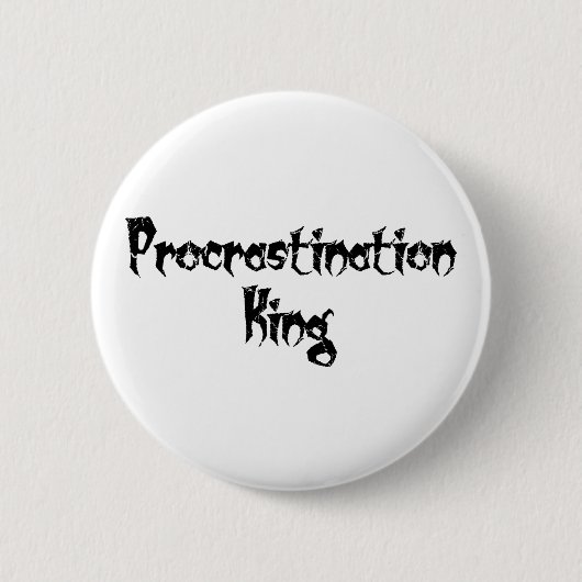 Procrastination King Ronde Button 5,7 Cm (Voorkant)