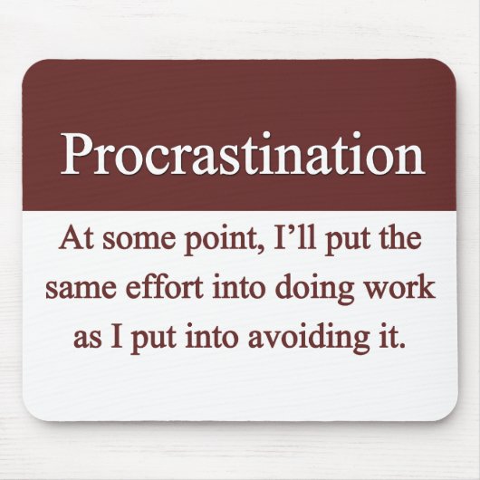 Procrastination Mousepad Muismat (Voorkant)