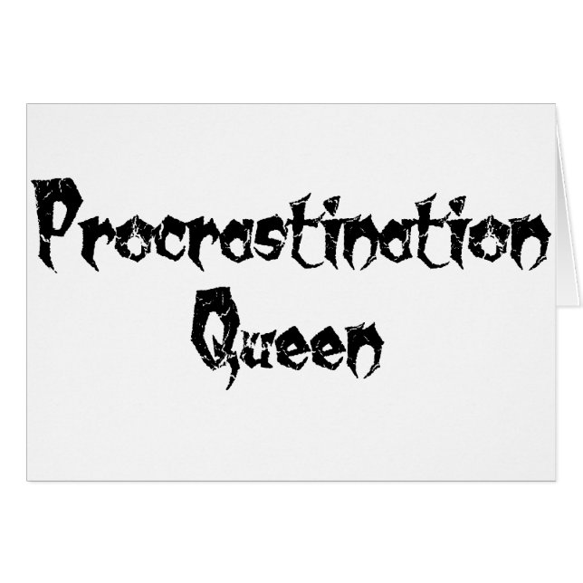 Procrastination Queen (Voorkant Horizontaal)