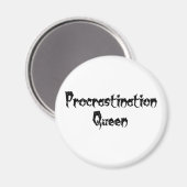 Procrastination Queen Magneet (Voorkant / Achterkant)