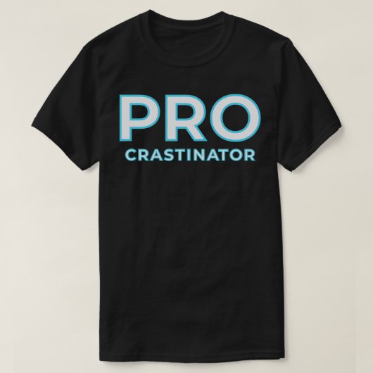 Procrastinator Procrastination  T-shirt (Design voorkant)