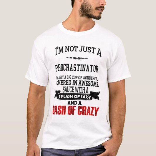 Procrastinator T-Shirt Gift/Cadeau, Funny Quote (Voorkant)