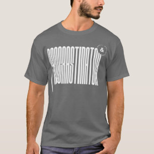 Procrastinatoramp gemakkelijk afgezonderd t-shirt