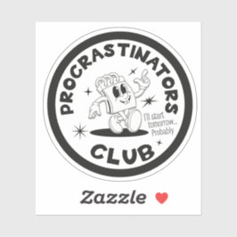 Procrastinators Club Sticker