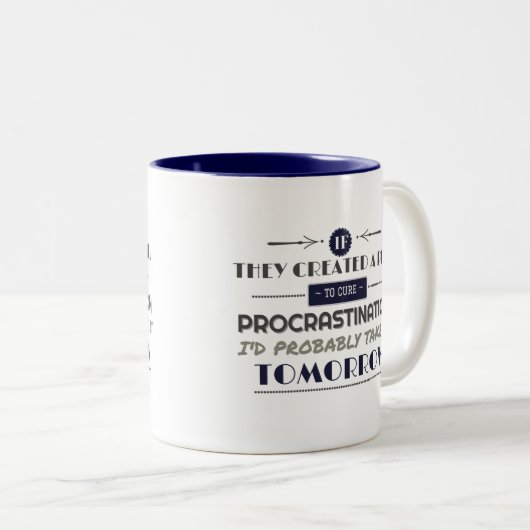 Procrastinators Joke Coffee Mok (Voorkant rechts)