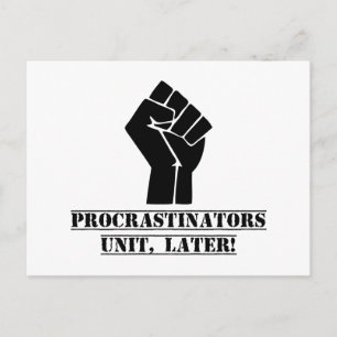 Procrastinators Unit, later! Grappig Briefkaart