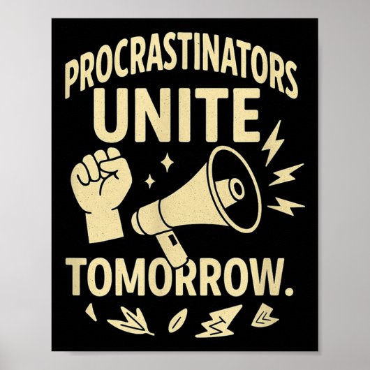 Procrastinators Unite Tomorrow Funny Lazy Gift Tee Poster (Voorkant)