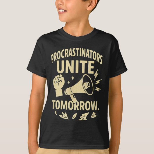 Procrastinators Unite Tomorrow Funny Lazy Gift Tee T-shirt (Voorkant)