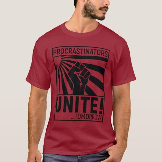 Procrastinators United! Tomorrow Empowerment Desig T-shirt (Voorkant)