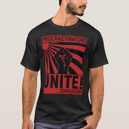 Procrastinators verenigen klassieke T-shirt (Voorkant)