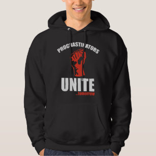 Procrastinators verenigen ... Morgen Hoodie