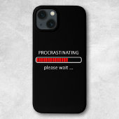 Procrastinten Wacht alsjeblieft op Geek Humor Case-Mate iPhone Case