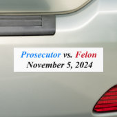 Procureur vs. Felon 5 november 2024 Bumpersticker (Op auto)