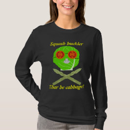 Producepirate, Squash buckler, Thar is kool! T-shirt