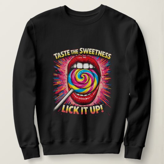 Proef de Zoetheid Lik Het Op Trui (Design voorkant)