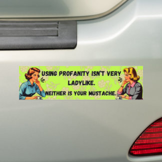 Profanity is niet Ladylike Bumpersticker